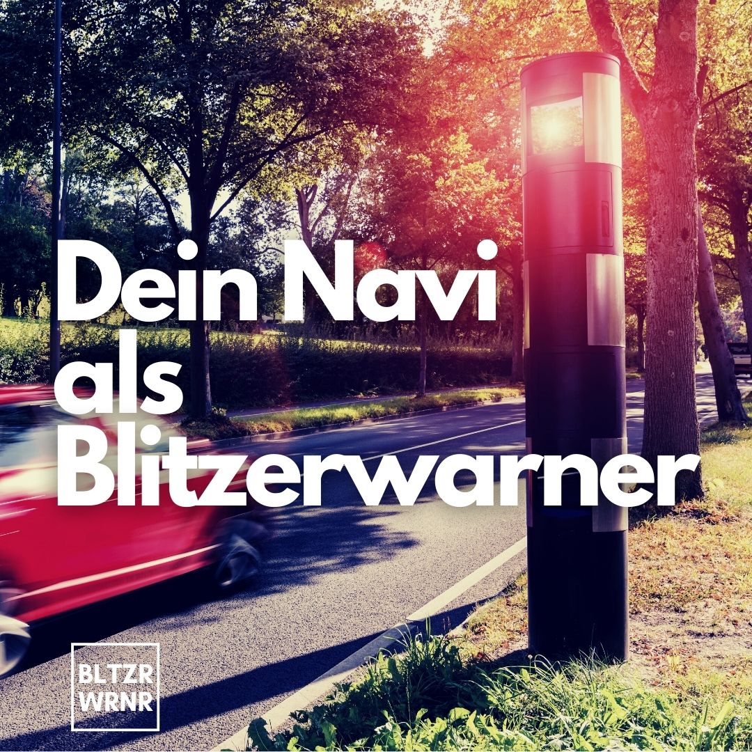 Dein Navi als Blitzerwarner