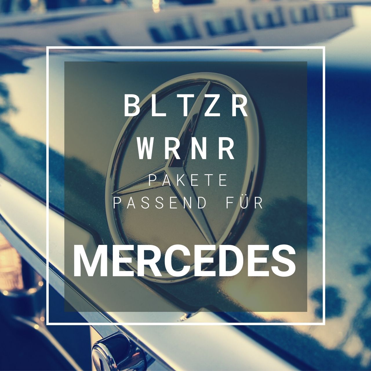 Mercedes Blitzerwarner Pakete - BLTZR WRNR