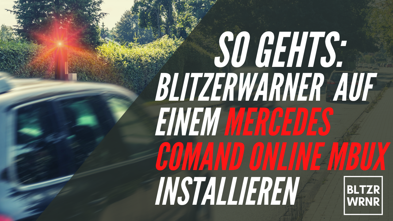 So gehts - Videoanleitung zur Installation von Blitzerwarnern auf einem Mercedes Comand Online MBUX