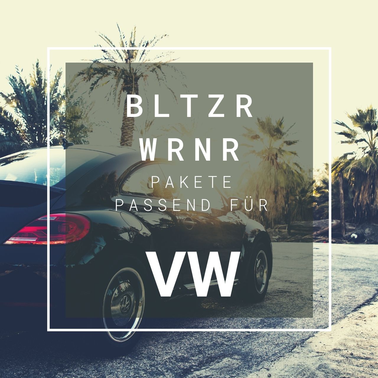 VW Blitzerwarner Pakete - BLTZR WRNR